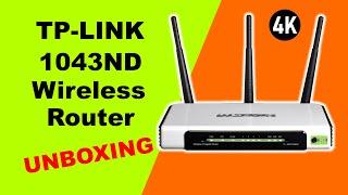 TP-LINK Wireless Router 1043ND Unboxing 4K