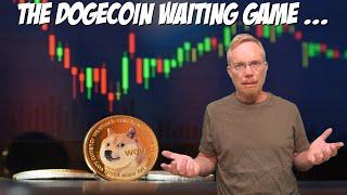 The Dogecoin Waiting Game ...