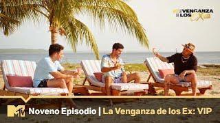 La Venganza de los Ex VIP 3: NOVENO EPISODIO COMPLETO