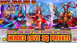 Heroes Love Three Kingdoms PRIVATE - V16 , 100M Ingot, Daily Top Up ¥648 , Free Recharge GM, General