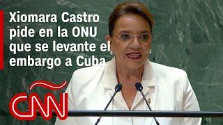 Discurso completo de Xiomara Castro en la Asamblea de la ONU: pide que se levante el embargo a Cuba