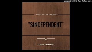 Prince Rell & Young Neil "Sindependent" (prod. DeCicco Beats)