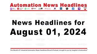 Automation News Headlines for Thursday August 1, 2024