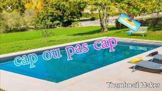 Cap ou pas cap piscine