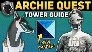 Where in the System is Archie Quest (Tower) - Easy Guide for New Shader! - Destiny 2