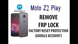 motorola z2 play bypass google lock activation frp