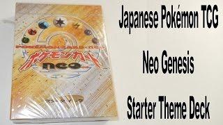 Japanese Neo Genesis Starter (Theme Deck Thursday)