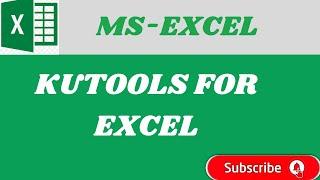 KUTOOLS FOR EXCEL