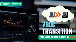 How To Apply Transition In Videos || Transition Effect In VSDC  editing Software || #videoediting