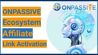 #OES | How to activate your #ONPASSIVE affiliate link