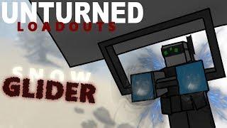 THE SNOW GLIDER | Unturned Loadouts S2 Ep 1