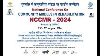 Day 1 - National Conference on “Community Models in Rehabilitation” on 29th August 2024.