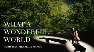 WHAT A WONDERFUL WORLD  CHRISTIAN-PIERRE LA MARCA  CLIP OFFICIEL 