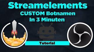 StreamElements  Botnamen in 3 Minuten Ändern Tutorial