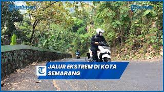 Jalur Tembus Unnes Srondol, Satu Jalur Ekstrem di Semarang