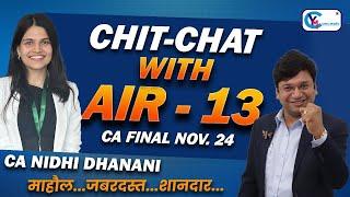 Meet AIR - 13 NIDHI DHANANI & 80+ Marks in IDT l CA Final Nov 24 Exams l CA Yashvant Mangal #result