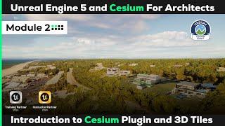 Cesium For Architects and World Builders | Module 2 (Free Course)