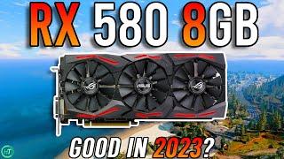 RX 580 8GB - Is It Any Good in 2023?