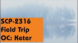 SCP-2316 Field trip | Keter | Cognitohazardous SCP