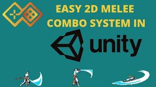 Easy 2D Melee Combo System in Unity: Tutorial