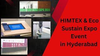 Exploring Innovation at HIMTEX & Eco Sustain Expo 2024: Tech Breakthroughs & Sustainable Solutions