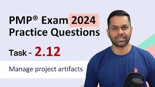 PMP® Exam Practice questions | Task 2.12 Manage Project Artifacts | PMP® Exam prep