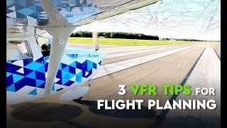 3 VFR TIPS FOR FLIGHT PLANNING