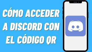Cómo acceder a Discord con el código QR