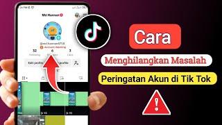 Cara Menghapus Peringatan Akun di TikTok (Proses Baru) | Cara Memperbaiki Peringatan Akun di TikTok