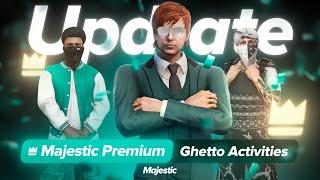 UPDATE: Majestic Premium And New Ghetto Activities | Majestic RP