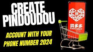 how to create pinduoduo account without wechat | Register With Your Phone Number 2024