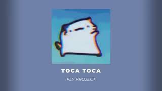 FLY PROJECT, MelonKomar - Toca Toca speed up