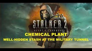 S.T.A.L.K.E.R. 2 - Chemical Plant - Well-Hidden Stash at the Military Tunnel