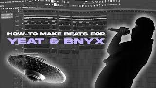 HOW TO MAKE BEATS FOR YEAT & BNYX | Fl Studio Tutorial