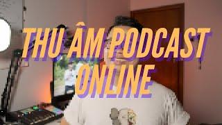 Discord - PHẦN MỀM THU ÂM PODCAST ONLINE MIỄN PHÍ (P2)