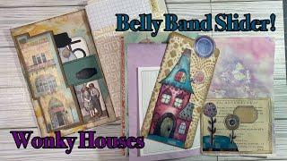 Belly Band Slider! Working in Wonky Houses Journal