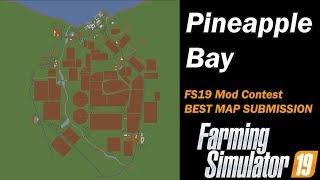 Farming Simulator 19 - Mod Contest - Best Map - Pineapple Bay