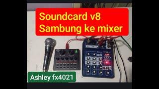 Soundcard v8 dipasang ke mixer ashley fx 402i