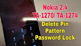 Nokia 2.4 (TA-1270, TA-1275), Delete Screen Lock and Remove Google Account.