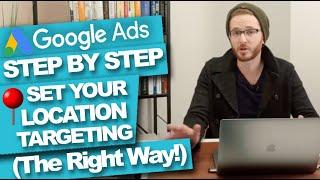 STEP by STEP GOOGLE ADS SET YOUR LOCATION TARGETING