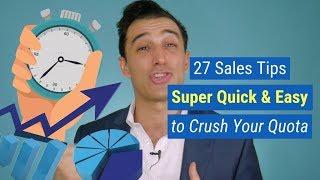 27 Sales Tips Super Quick & Easy to Crush Your Quota