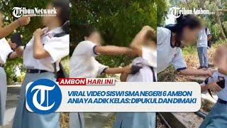 Viral Video Siswi SMA Negeri 6 Ambon Aniaya Adik Kelas Dipukul dan Dimaki