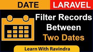 Filter Records Between Two Dates in Laravel | WhereBeetween use in Dates | Select between two dates