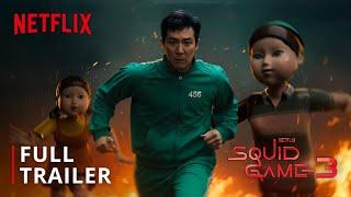 Squid Game: Season 3 | Full Trailer | Netflix