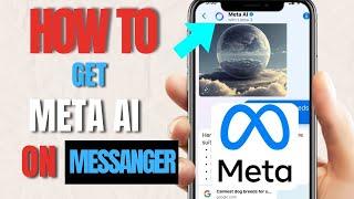 How to Get Meta AI On Messenger (Android & iOS)