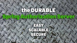 Easy OAuth with the Durable Spring Authorization Server