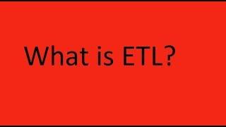 What is ETL?