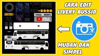 CARA EDIT LIVERY BUSSID MUDAH DAN SIMPEL TERBARU | Bus Simulator Indonesia