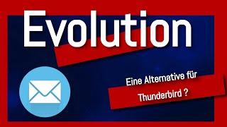 Evolution - Eine Alternative für Thunderbird ? - Email-Client für Linux - #opensource