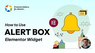 Learn Elementor Alert Box Widget for Notifications from Premium Addons